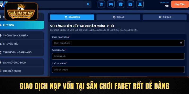 Giao dịch nạp vốn tại sân chơi FABET rất dễ dàng Giao dịch nạp vốn tại sân chơi FABET rất dễ dàng