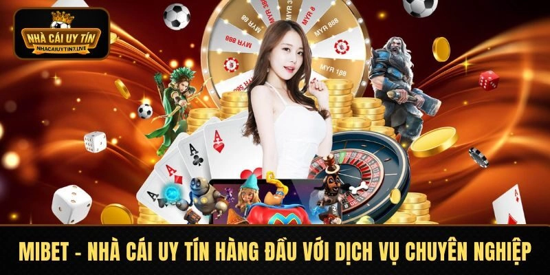 MIBET - Điểm Đến Thu Hút Các Tay Chơi Cược Online